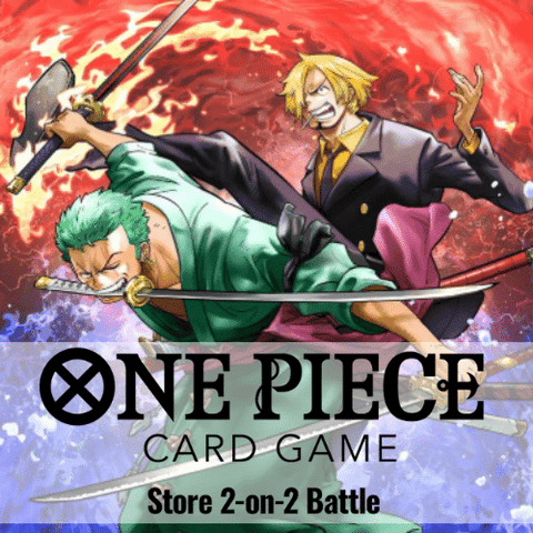 One Piece 2 V 2 Event - June 11th @ 6:30pm