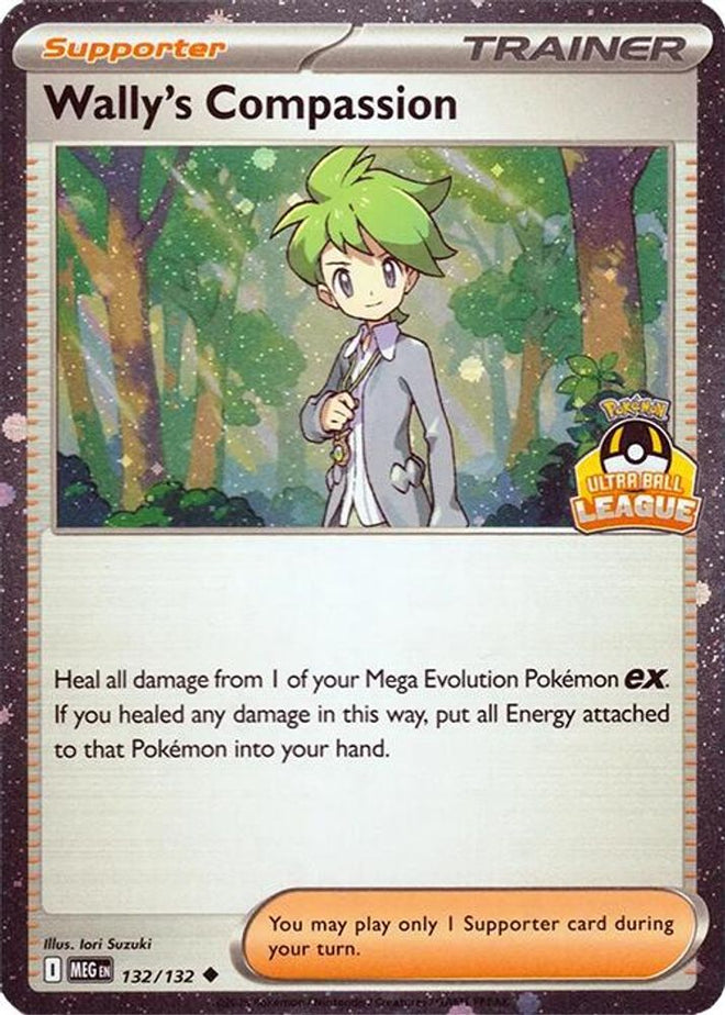 Wally's Compassion 132/132  - Holofoil League & Championship Cards - Uncommon