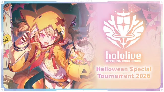 Hololive TCG: Halloween Special Tournament 2026 - October 26th @ 6:30PM