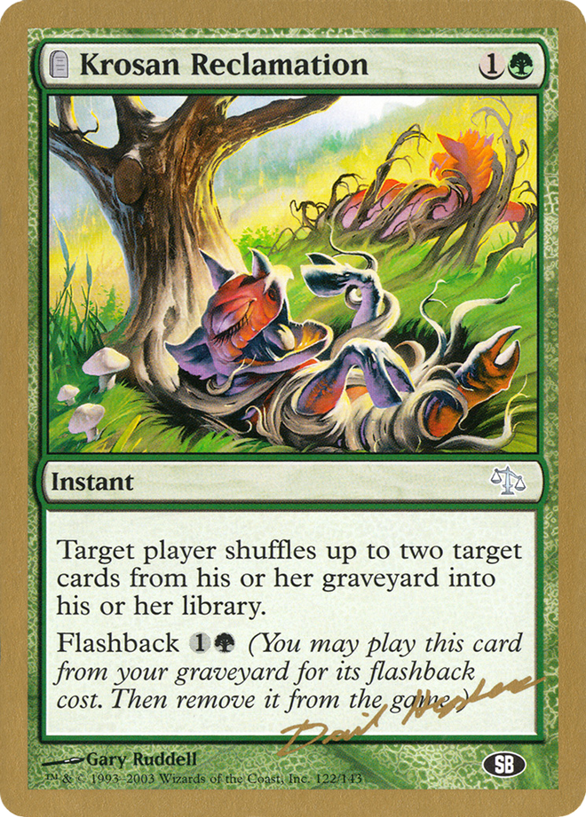 Krosan Reclamation (Dave Humpherys) (SB) [World Championship Decks 2003]