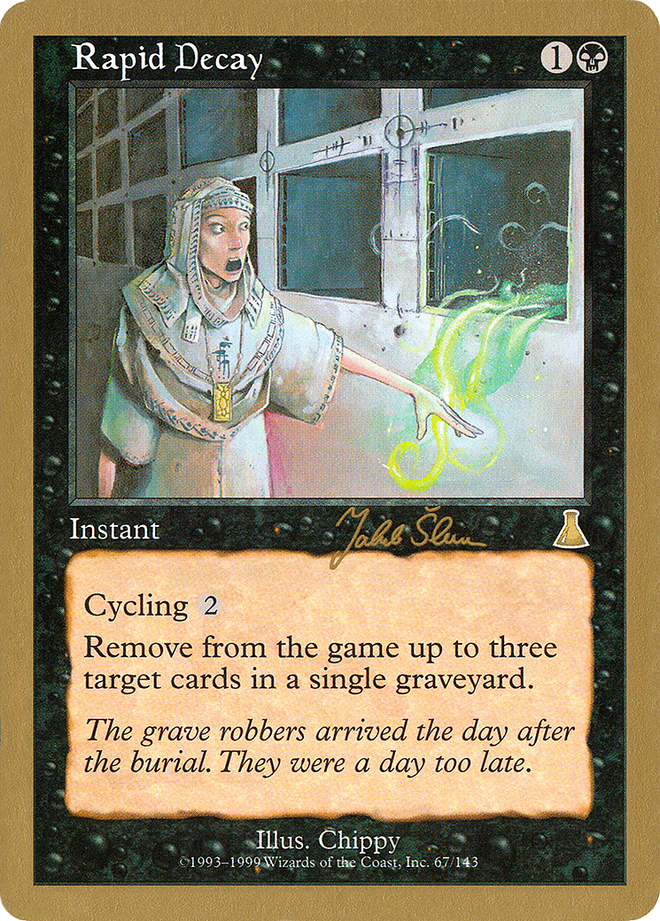 Rapid Decay (Jakub Slemr) [World Championship Decks 1999]